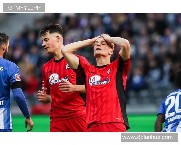 柏林赫塔三连败遇挑战,难敌弗赖堡实力势如破竹 柏林赫塔三连败遇挑战,难敌弗赖堡实力势如破竹